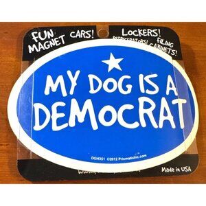 My Dog Is A Democrat Oval Magnet For Lockers Etc By Prismatix DGH351 NWT